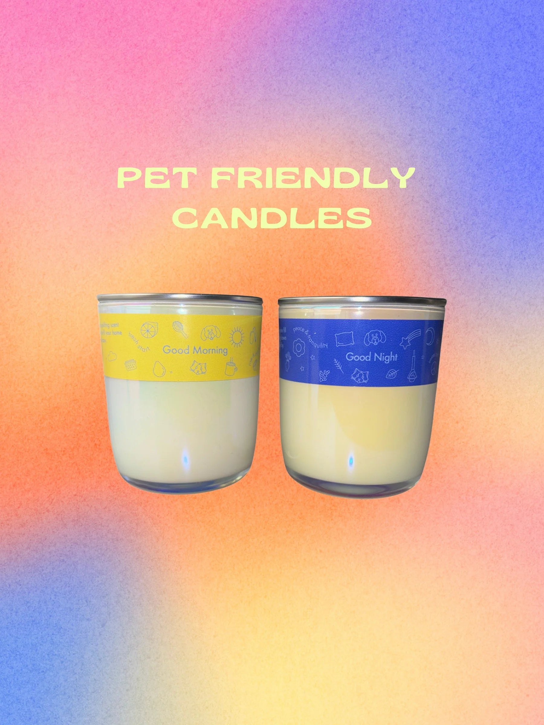 Good morning & Good evening Pet-friendly Candles